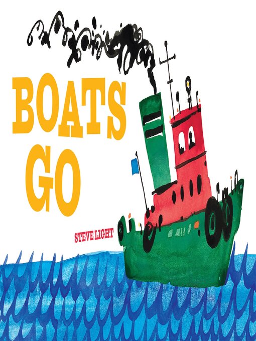 Title details for Boats Go by Steve Light - Wait list
